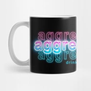 Aggressively Drinks Coffee Mug